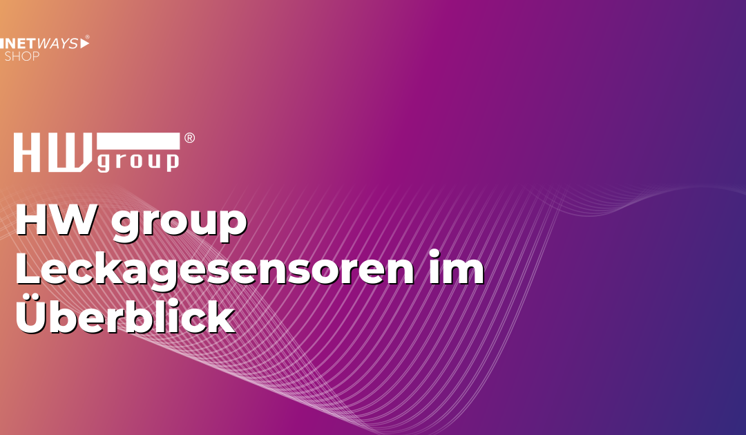 HW Group –  Leckagesensoren Überblick