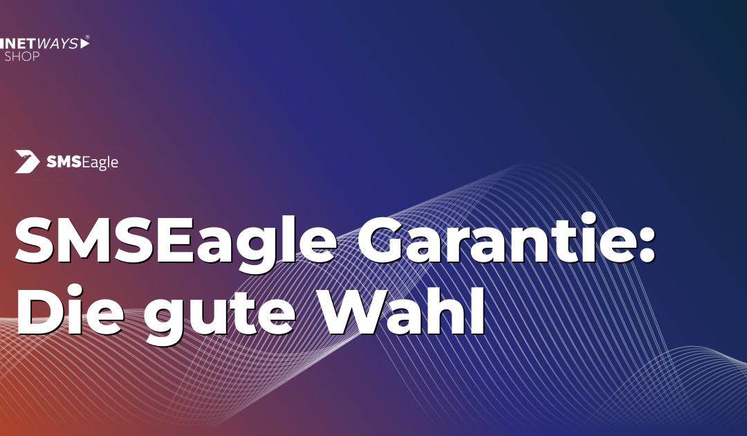 SMSEagle Garantie – Die gute Wahl für sorglose Leistung