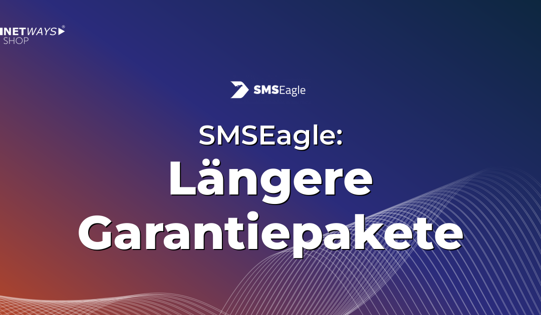 SMSEagle: Längere Garantiepakete
