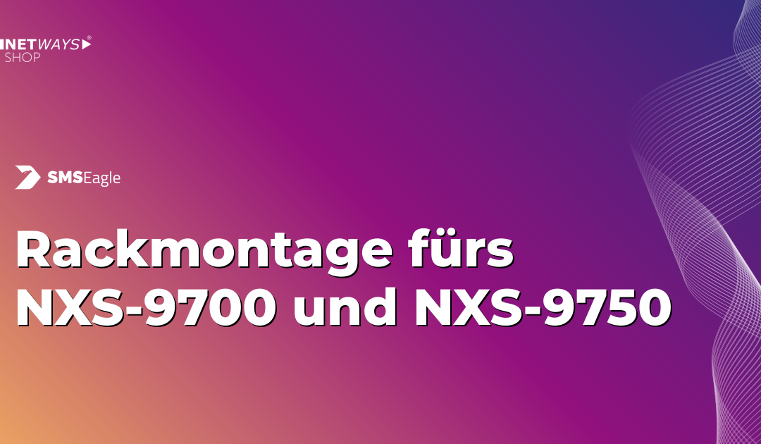 Neue Rackmontage für SMSEagle NXS-9700 oder NXS-9750