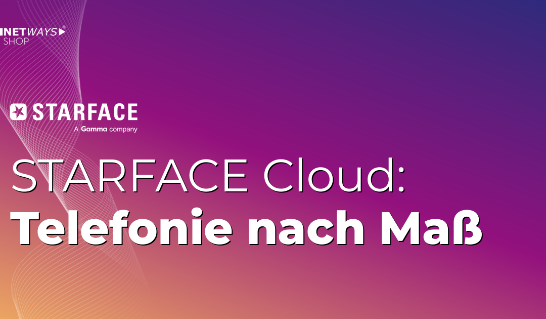 STARFACE Cloud PBX: Die Cloud-Telefonie, die sich deinem Business anpasst